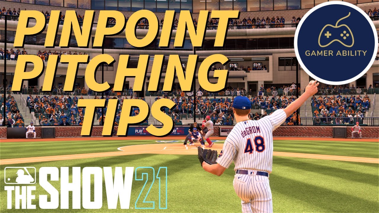 MLB The Show 21 Pitching Tips Pinpoint Beginners Guide