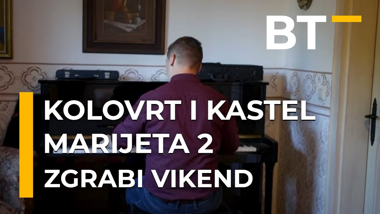 ZGRABI VIKEND   KOLOVRT I KASTEL MARIJETA 2  Balkantrip TV