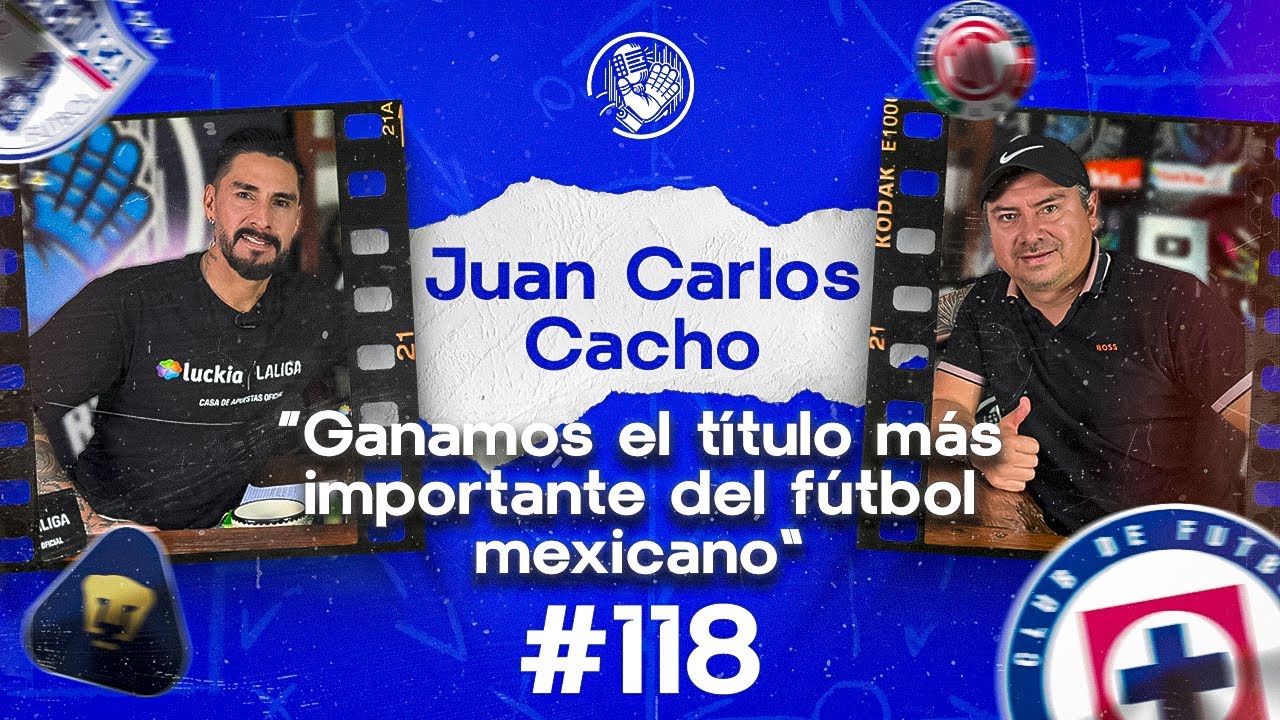 118 JUAN CARLOS CACHO | MARCAMOS &Eacute;POCA CON EL PACHUCA | PUDE HABER DADO M&Aacute;S EM CRUZ AZUL | PUMAS