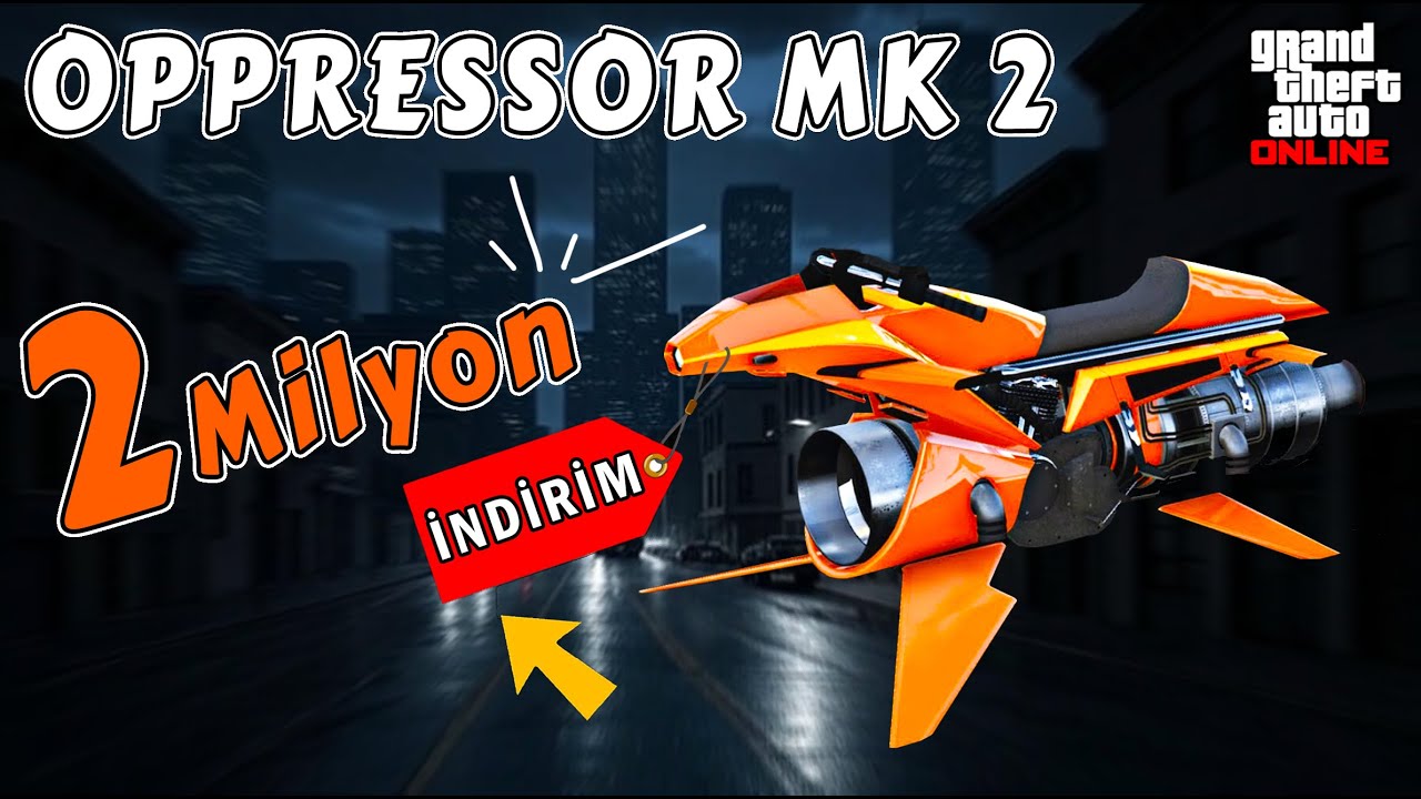gta oppressor mk 2 😱| gta online oppressor mk 2 nasıl alınır? | gta oppressor indirim