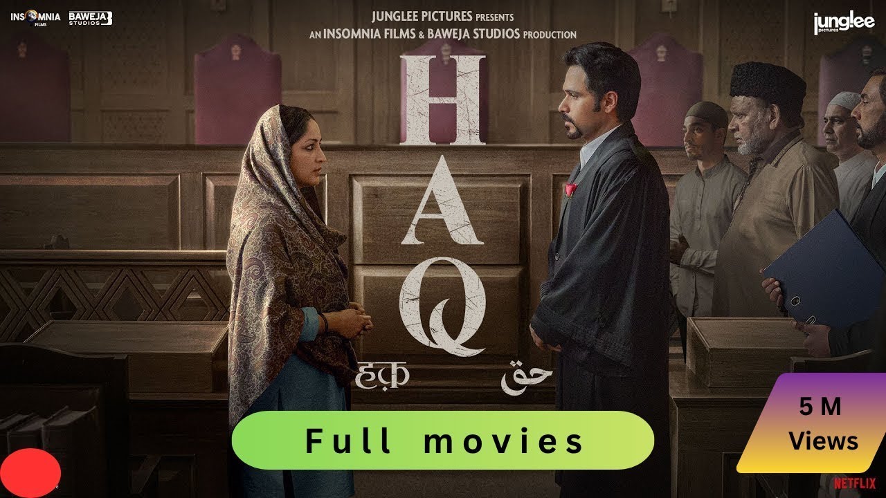 HAQ | Full Movies | Yami Gautam Dhar, Emraan Hashmi | Suparn S Varma | New Hindi Movies 2025