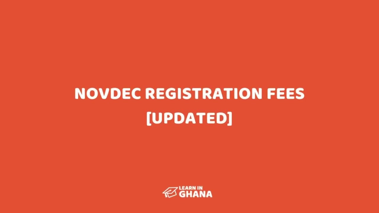 NEW NOVDEC Fees 2022 - WAEC Ghana