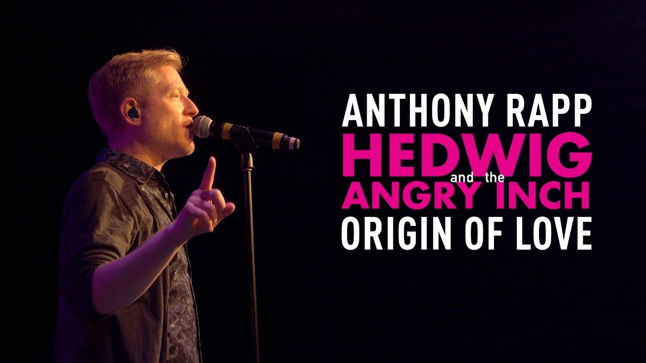 Origin of Love - Anthony Rapp (Live) - Hedwig and the Angry Inch