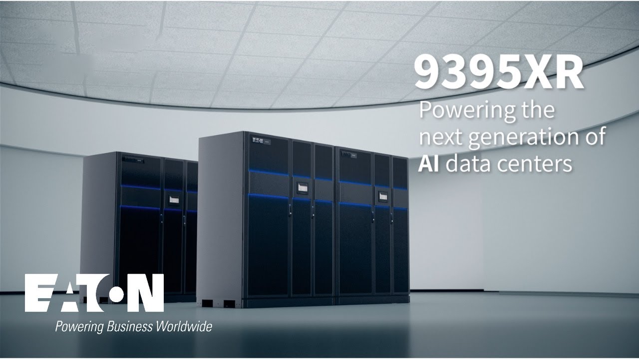 Eaton 9395XR UPS - Powering the Next Generation of AI Data Centers