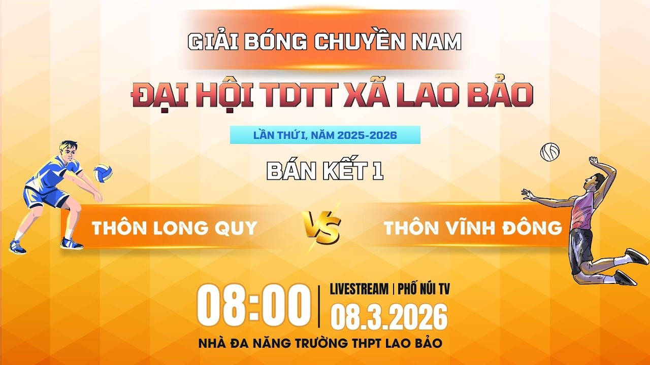 Long Quy vs Vĩnh Đông BÁN KẾT GIẢI BÓNG CHUYỀN NAM - ĐẠI HỘI TDTT XÃ LAO BẢO LẦN THỨ I NĂM 2025-2026