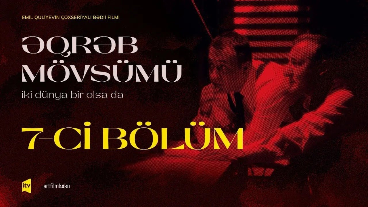 Əqrəb mövsümü | İki dünya bir olsa da | 7-ci bölüm (4K)