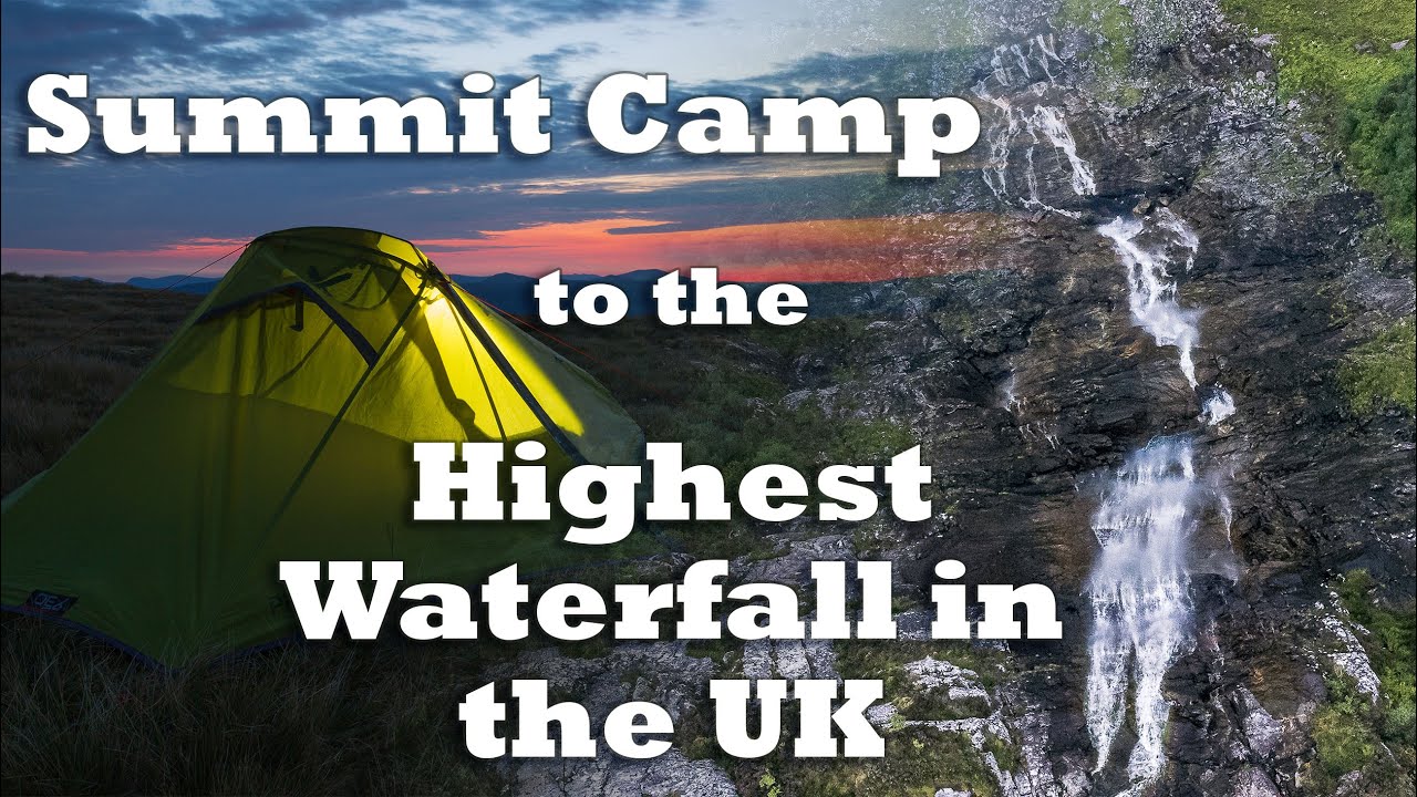 Northwest Scotland | Mountain Summit Camp | UK Highest Waterfall
