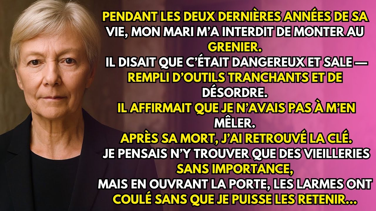 Pendant deux ans, le grenier était fermé. Ce que j’y ai vu m’a bouleversée à jamais.