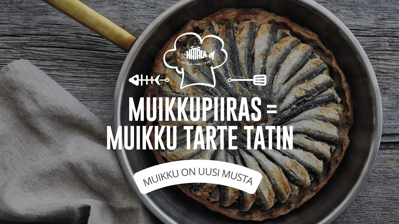 Hätälän parhaat kalareseptit: Muikkupiiras eli Muikku Tarte Tatin