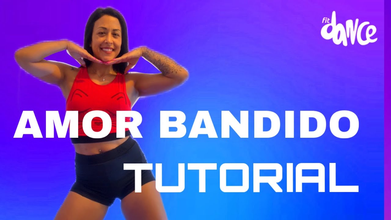 📣TUTORIAL ‼️ AMOR BANDIDO - J. Eskine & Oruam  | FitDance (Coreografia)