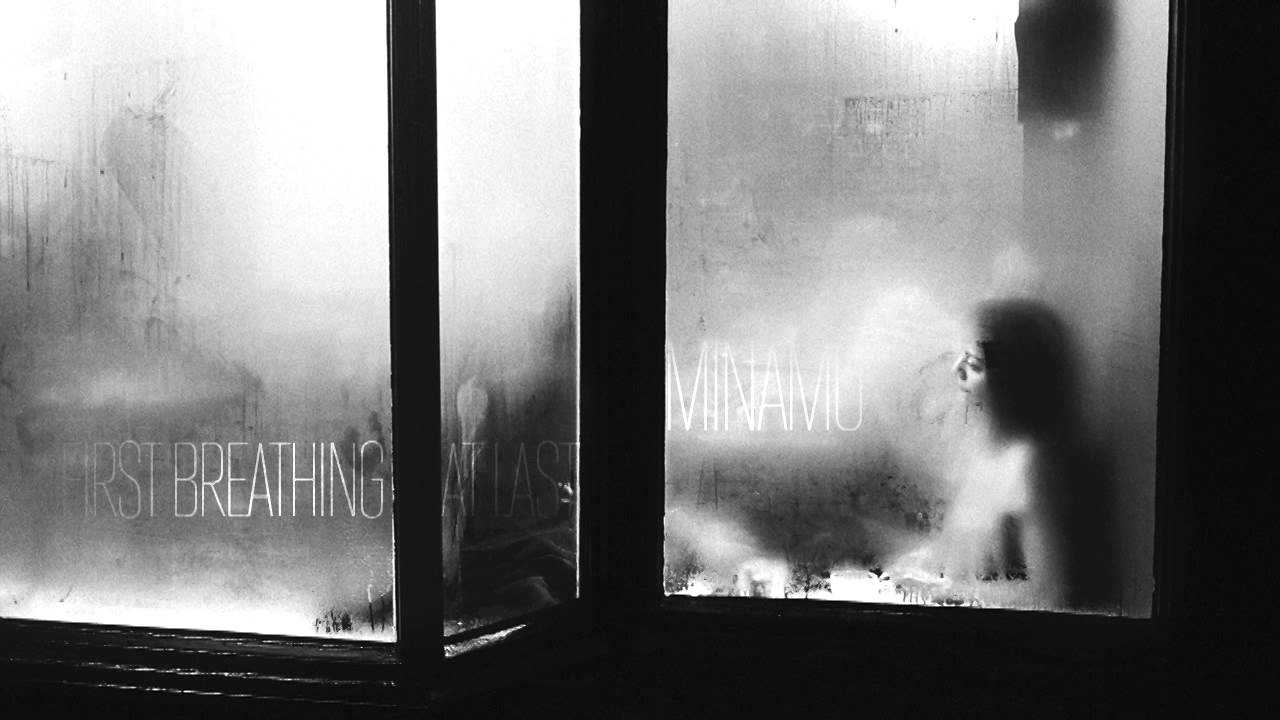 Minamo — First Breathing At Last