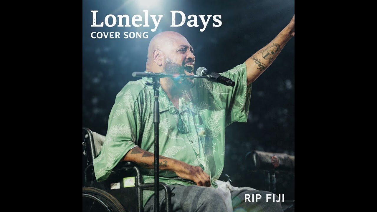 Fiji - lonely days ( cover song ) RIP Legend 