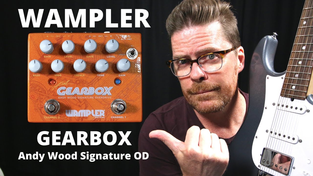 Wampler GEARBOX Andy Wood Signature Overdrive Pedal