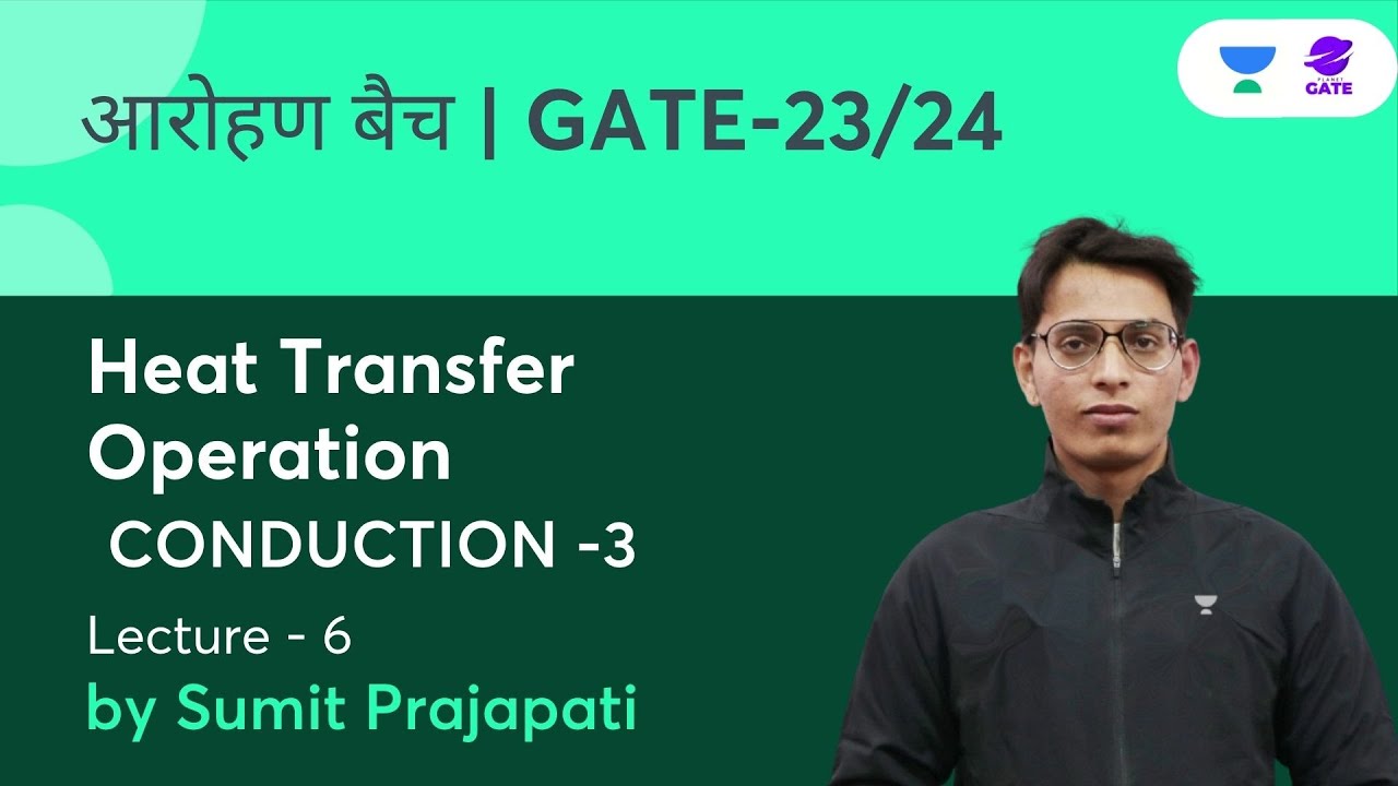 Conduction -3 | Heat Transfer Operation | Sumit Prajapati | GATE 2022