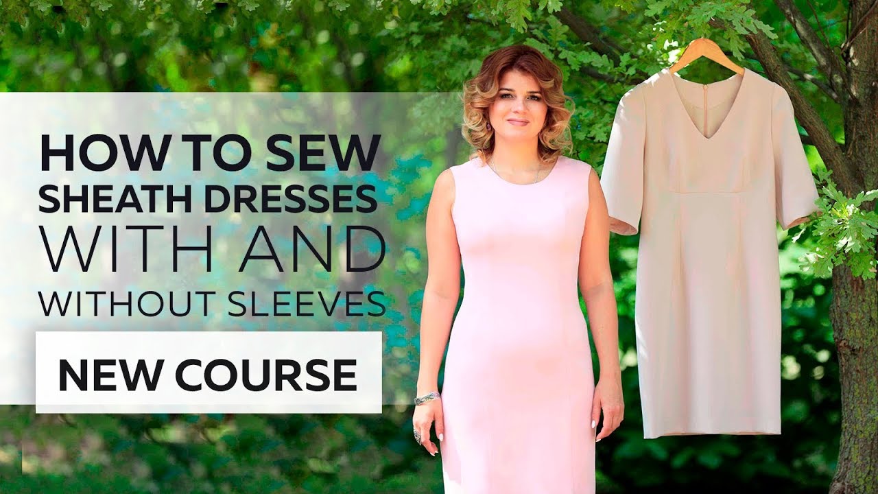 How to sew sheath dresses with and without sleeves  Advertisement