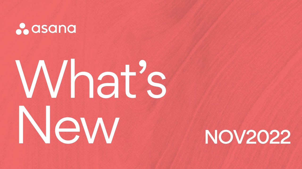 What's New in Asana | November 2022