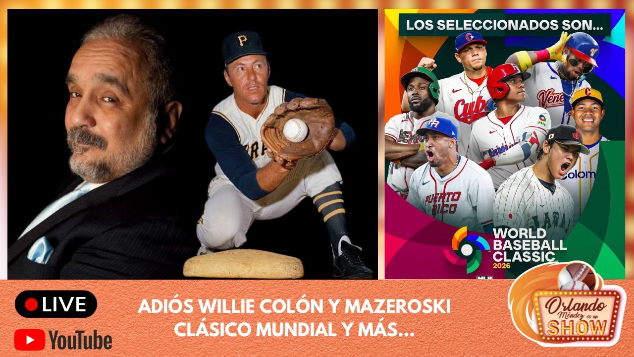 ADIÓS WILLIE COLÓN Y MAZEROSKI / CLÁSICO MUNDIAL Y MÁS…