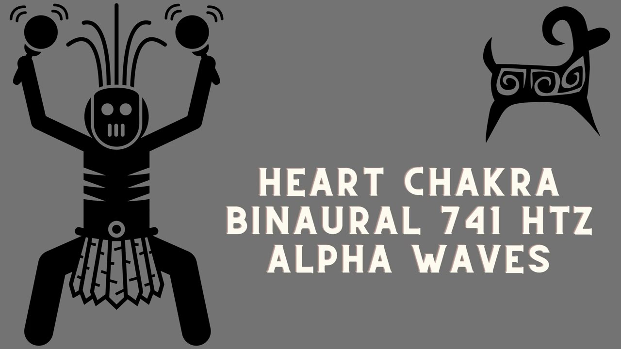 Heart Chakra Binaural 741 Alpha waves