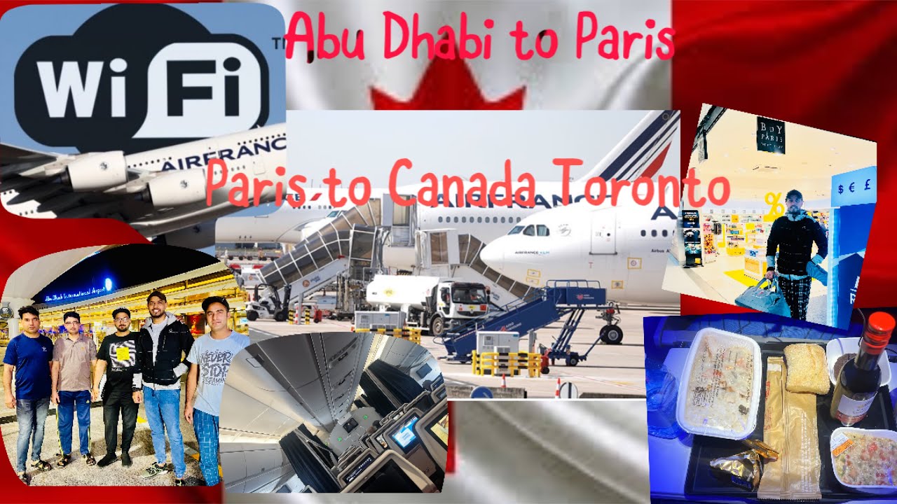 My journey Abu Dhabi 🇦🇪 to Paris 🛫Paris to Canada Toronto with Air France 🇫🇷