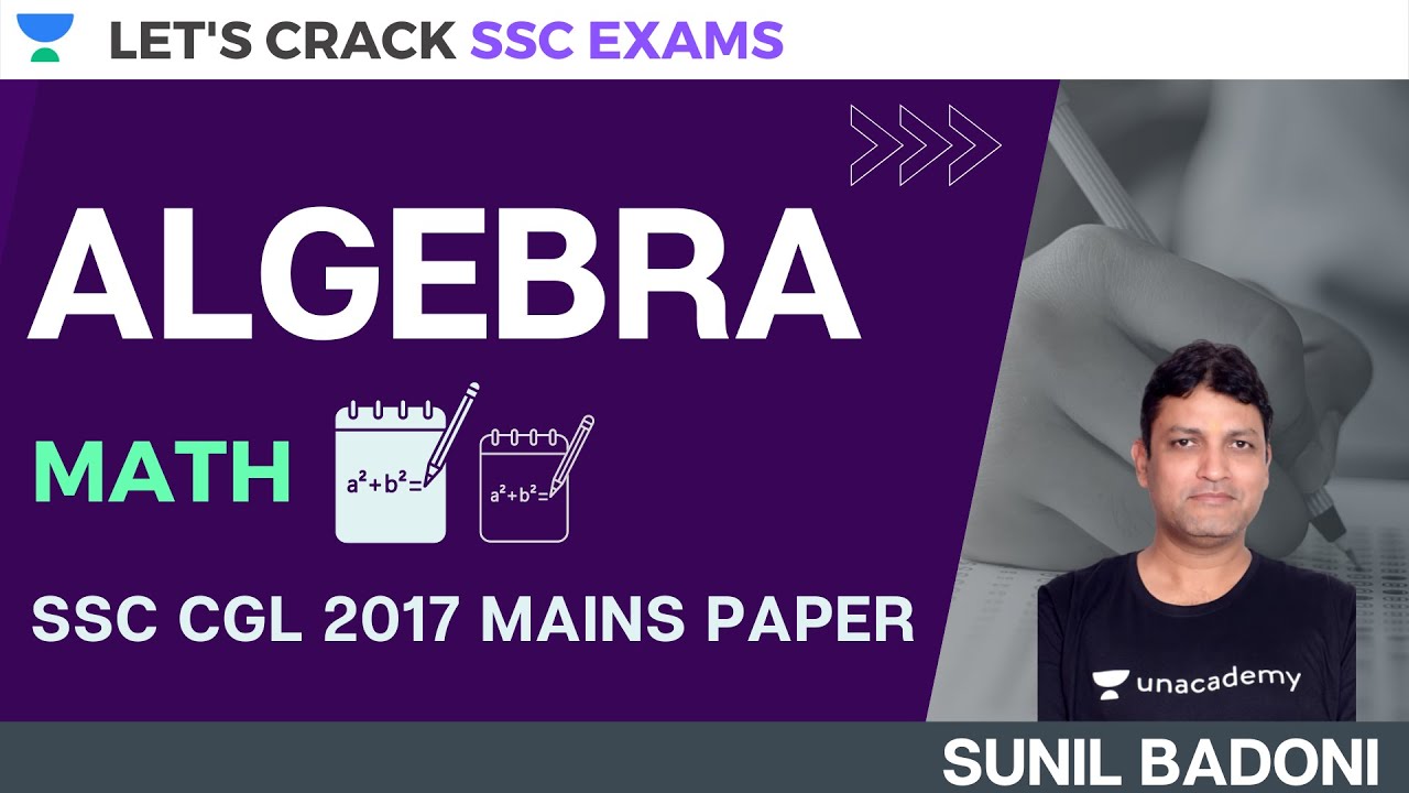 Algebra (Discussion of SSC CGL Mains 2017) | Math | SSC Exams 2020/2021/2022