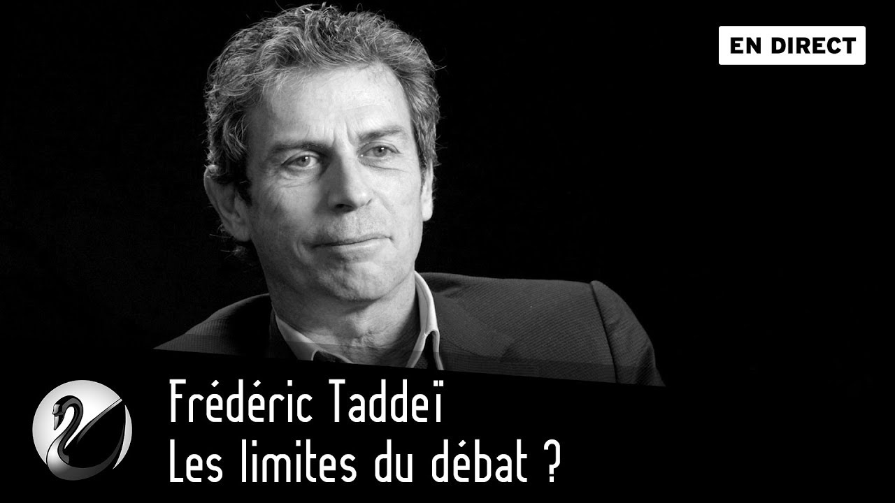 Frédéric Taddeï : Les limites du débat ? [EN DIRECT]