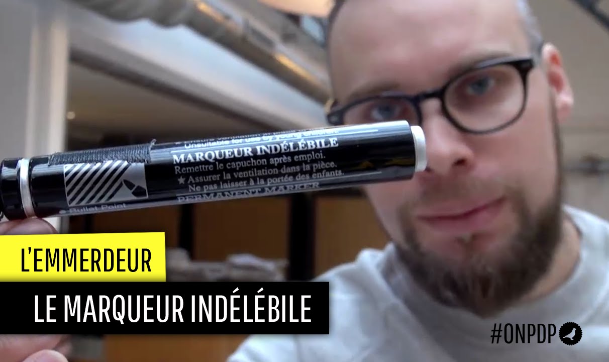 L'emmerdeur : le marqueur indélébile