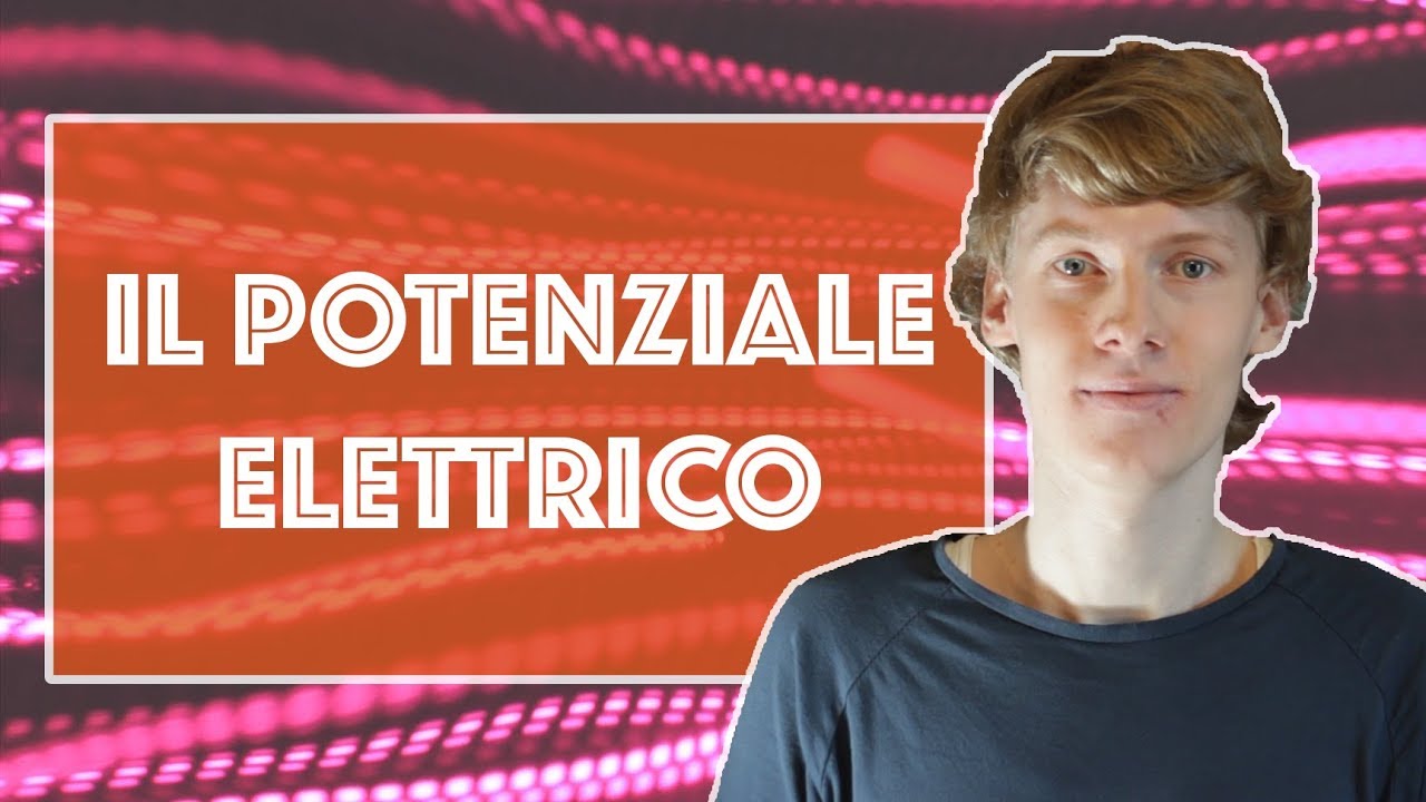 Il Potenziale Elettrico