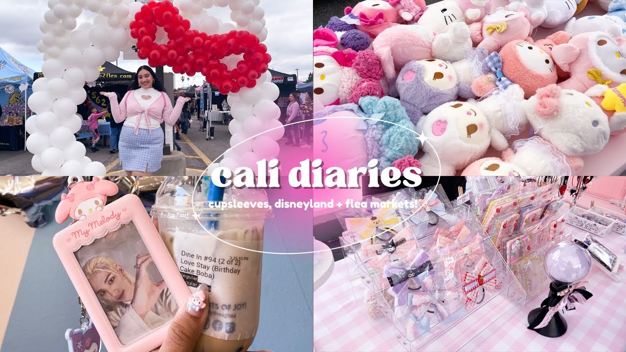 CALIFORNIA DIARIES 🧸🎧 |  disneyland, txt & skz cupsleeves & sanrio flea market 💗🐰