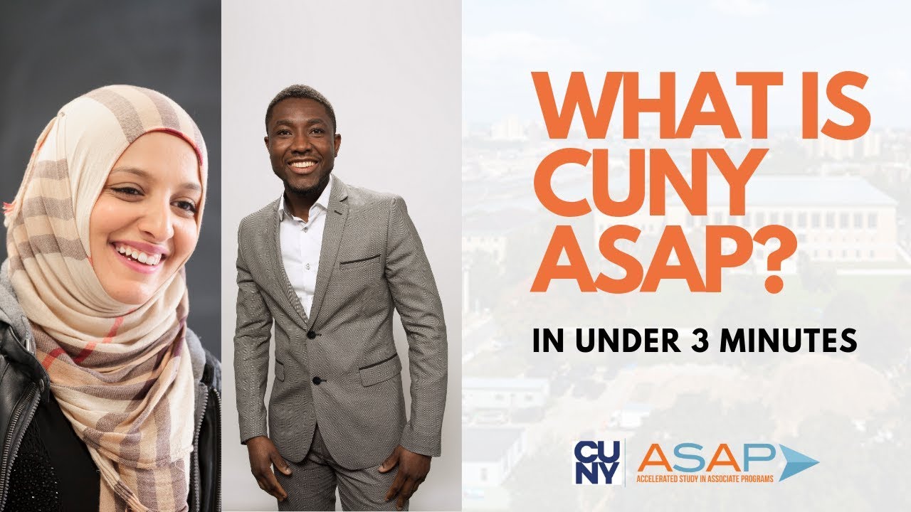 WHAT IS CUNY ASAP? (ASAP in 3)