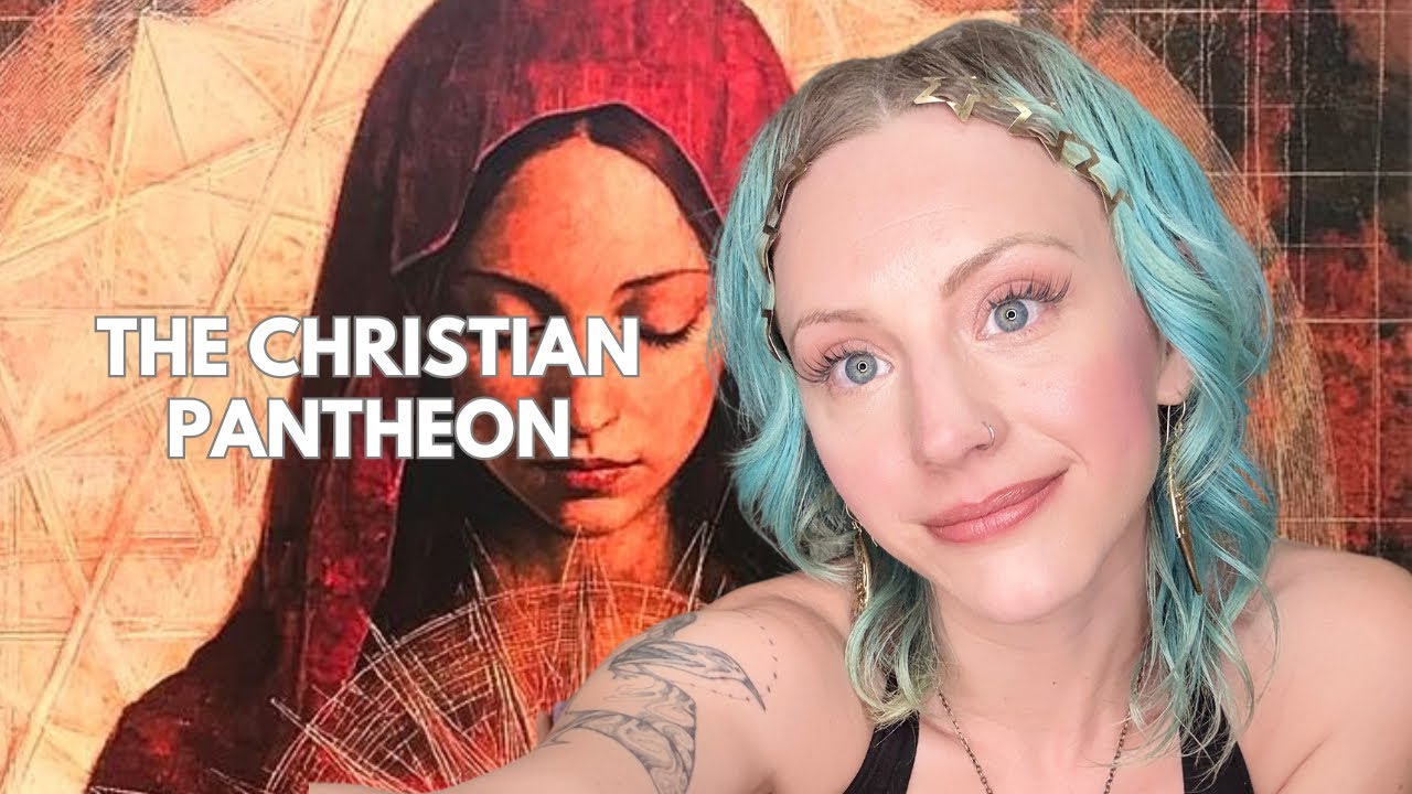 The Christian Pantheon - Divine Feminine Christianity