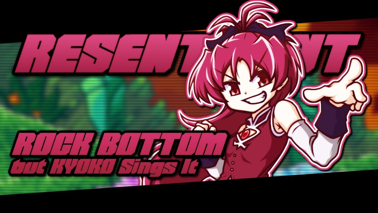 [FNF] Resentment || ROCK BOTTOM but KYOKO Sings It || FNF WEEKLY COVER
