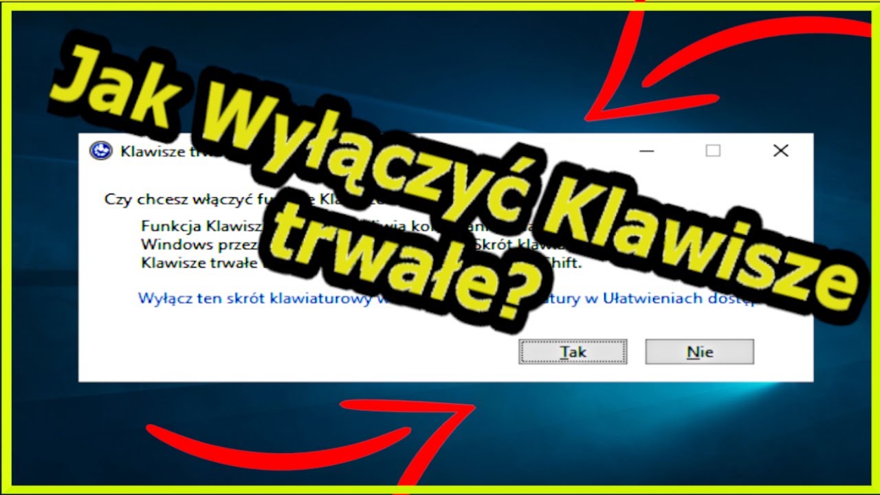 Jak wyłączyć klawisze trwałe!