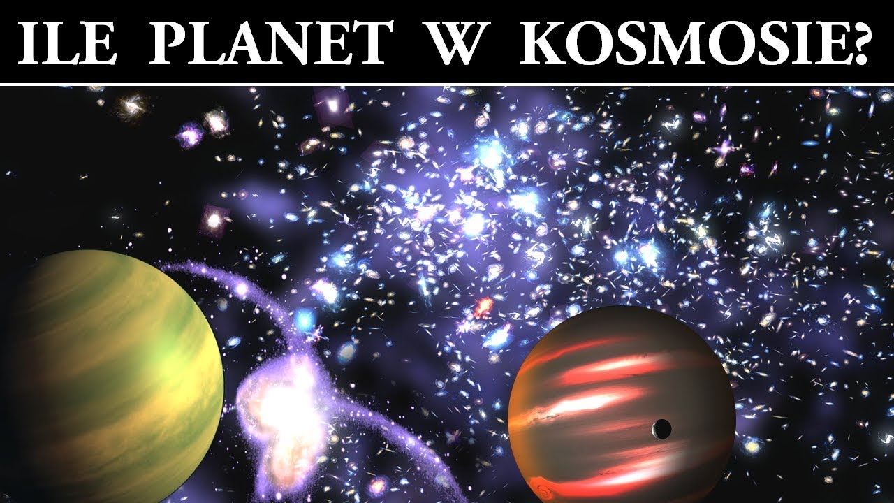 Niewyobrażalna Liczba Planet w Kosmosie