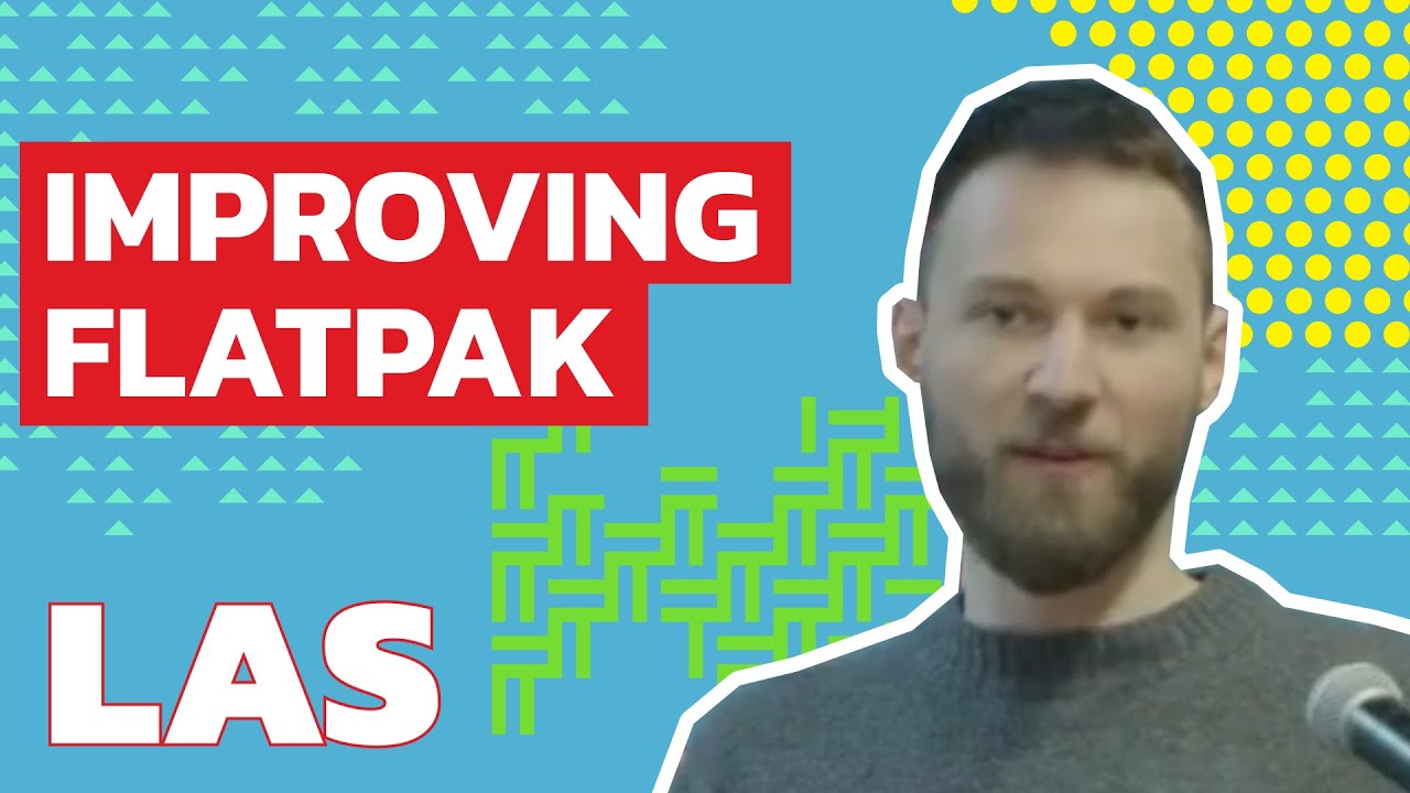 The Future of Flatpak | Sebastian Wick @ LAS 2025