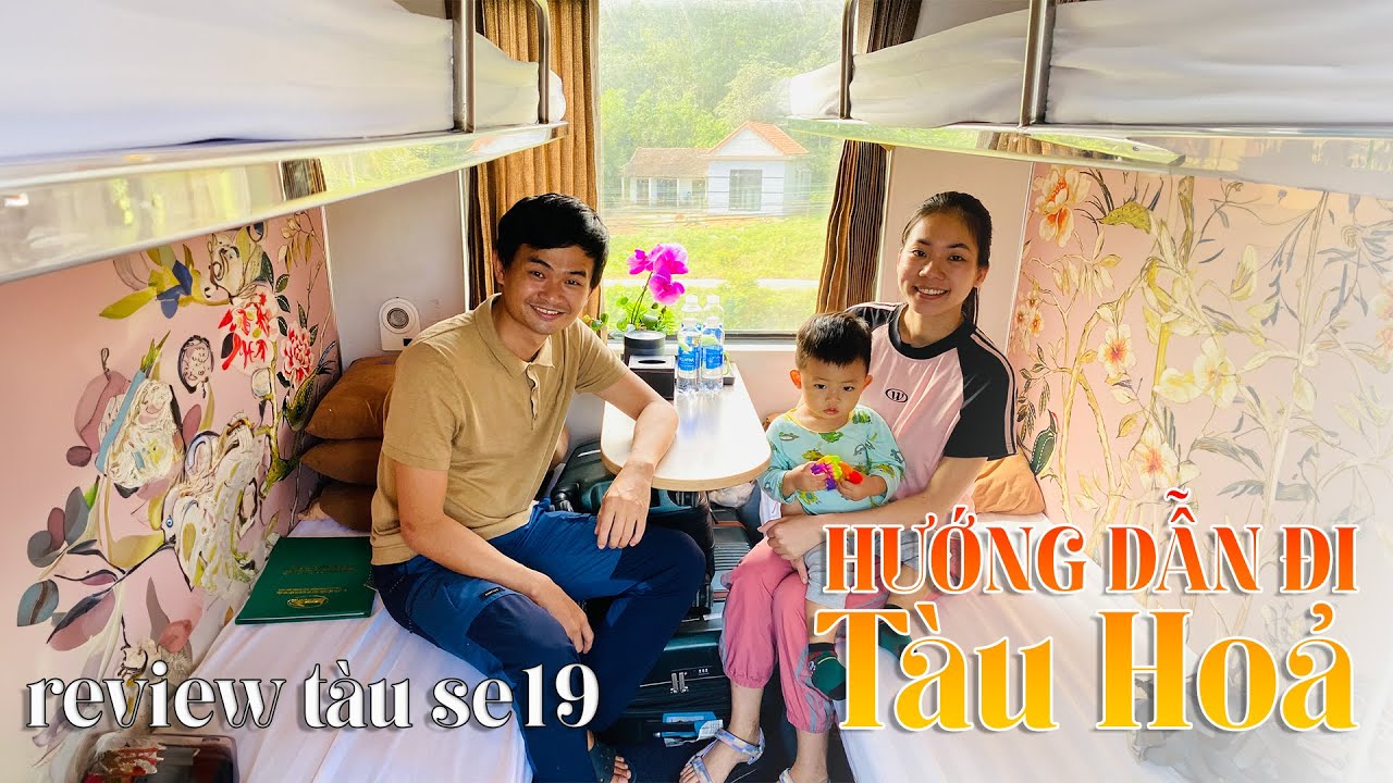 Trải nghiệm tàu hoả se19, và hướng dẫn cách đi tàu cho người mới