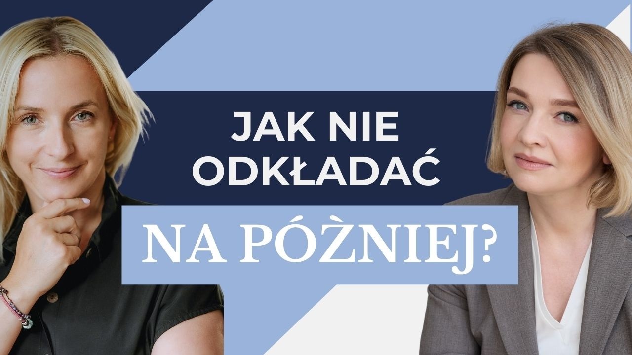 Prokrastynacja a regulacja emocji (#7)