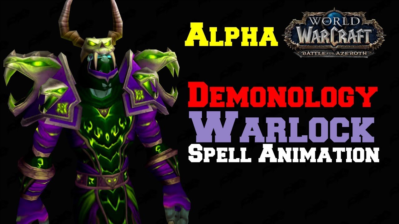 Demonology Warlock Spell Animations | Alpha Gameplay 8.0 | World of Warcraft Battle for Azeroth