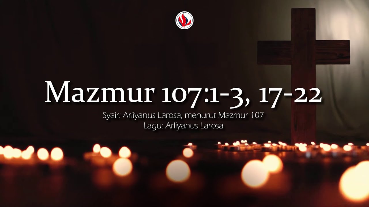 Bermazmurlah Bagi Tuhan | Mazmur 107:1–3, 17–22 | Maria Netta
