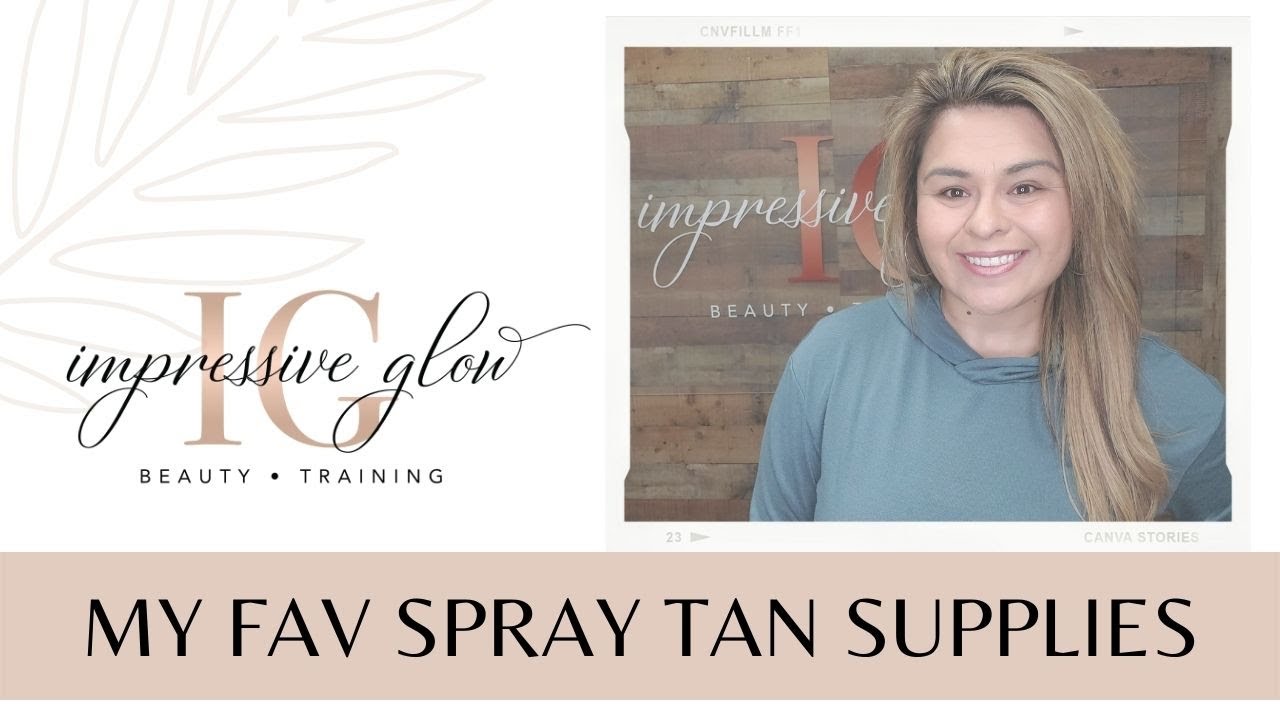 MY FAV SPRAY TAN SUPPLIES | SPRAY TAN BUSINESS TIPS