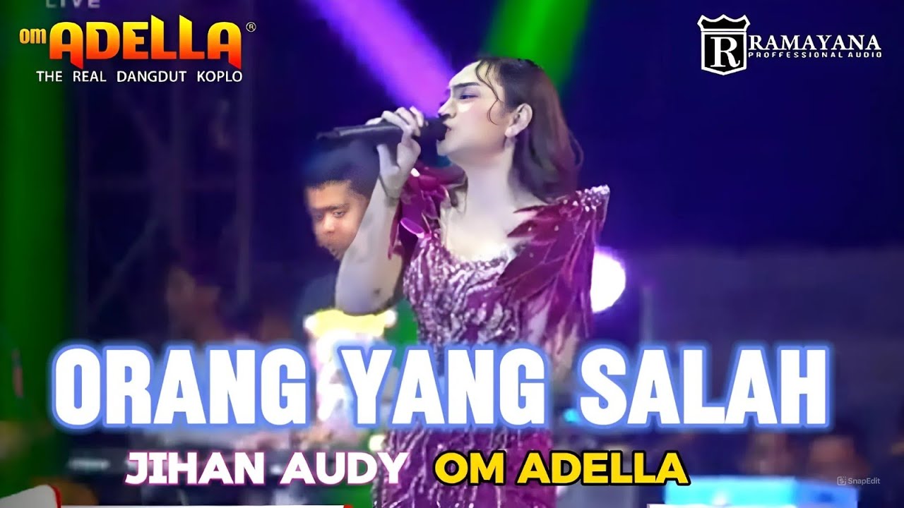 ORANG YANG SALAH - JIHAN AUDY ADELLA (ADELLA LIVE JAPANAN SIDOARJO)