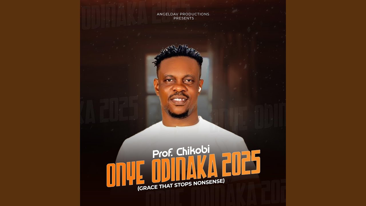 Onye Odinaka (Grace that stops Nonsense)