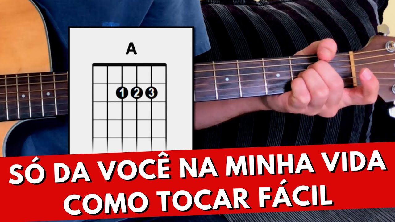 Como Tocar Só Da Você Na Minha Vida FÁCIL
