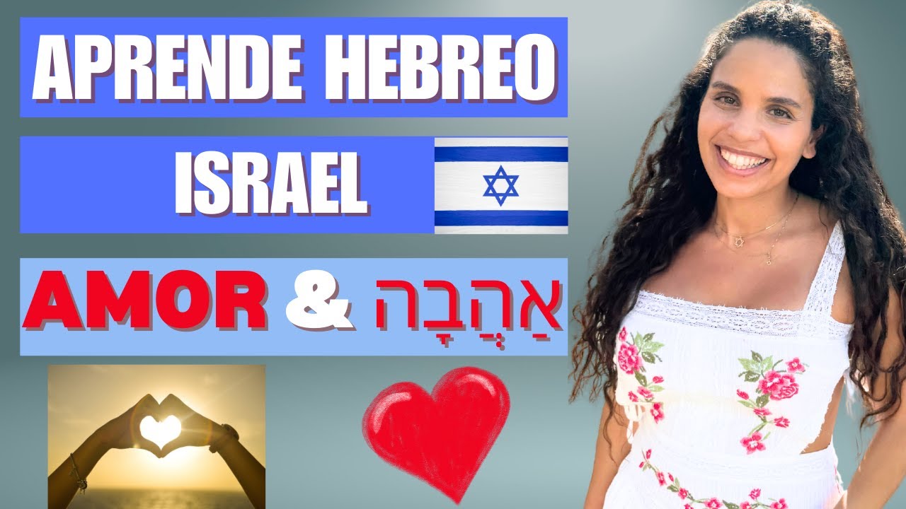 ¡Aprende palabras de Amor en Hebreo! para Hispanohablantes ❤️🇮🇱