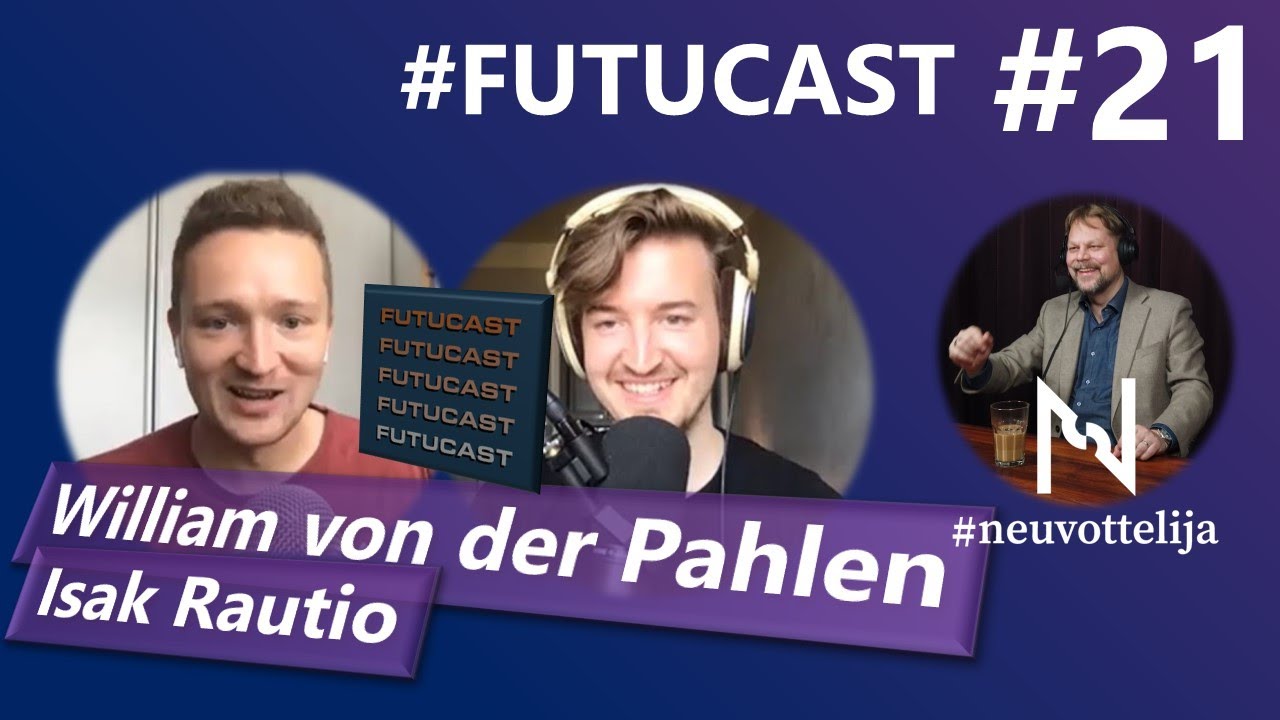 #Futucast William von der Pahlen ja Isak Rautio #neuvottelija 21