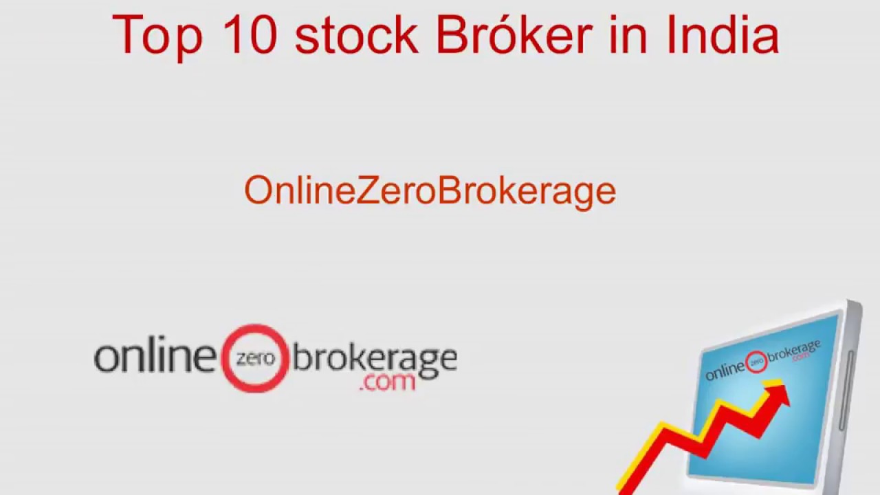 Top 10 Stock Broker in India by Online Zero Brokerage