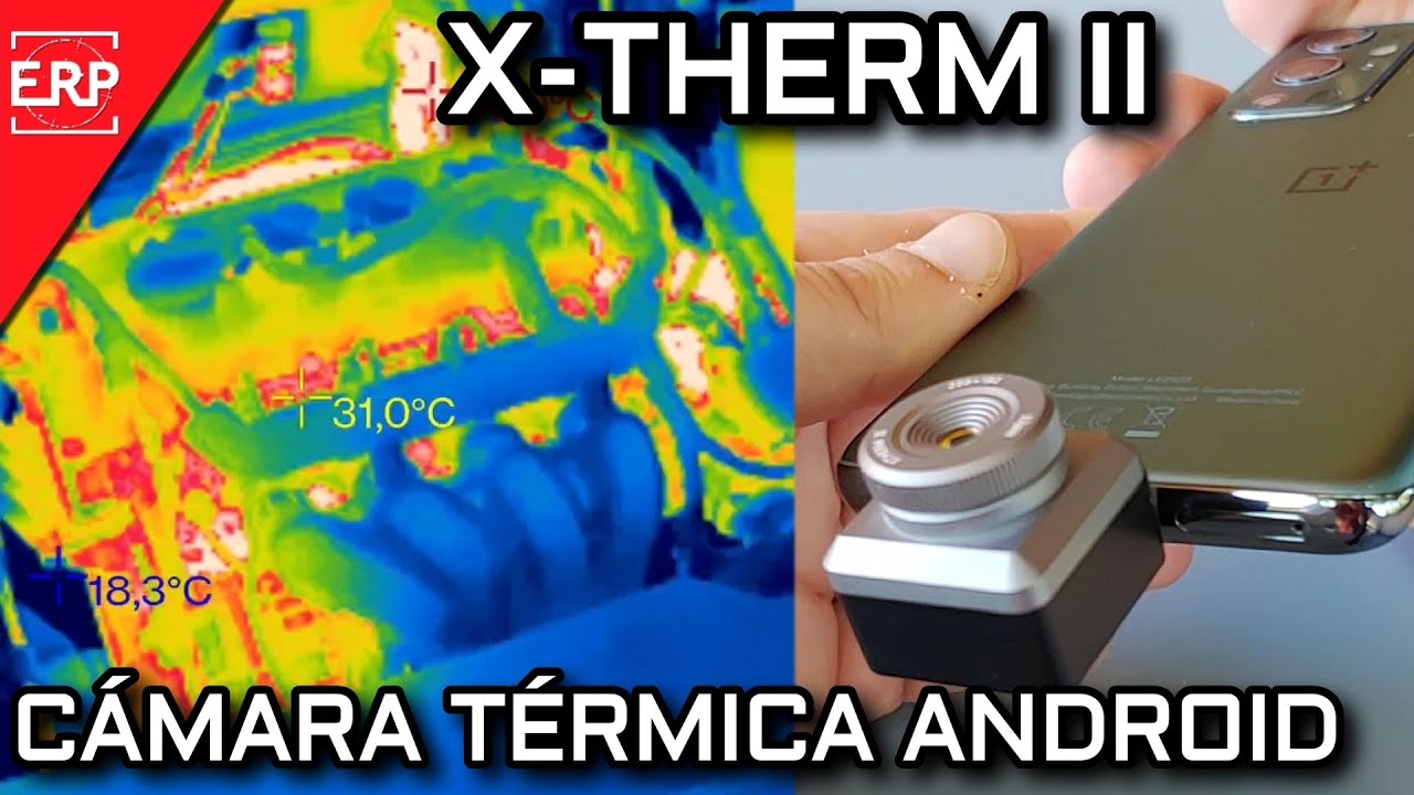Mini cámara TÉRMICA Android X-THERM II / Imagen termográfica DONDE QUIERAS / Prueba / Test / Review