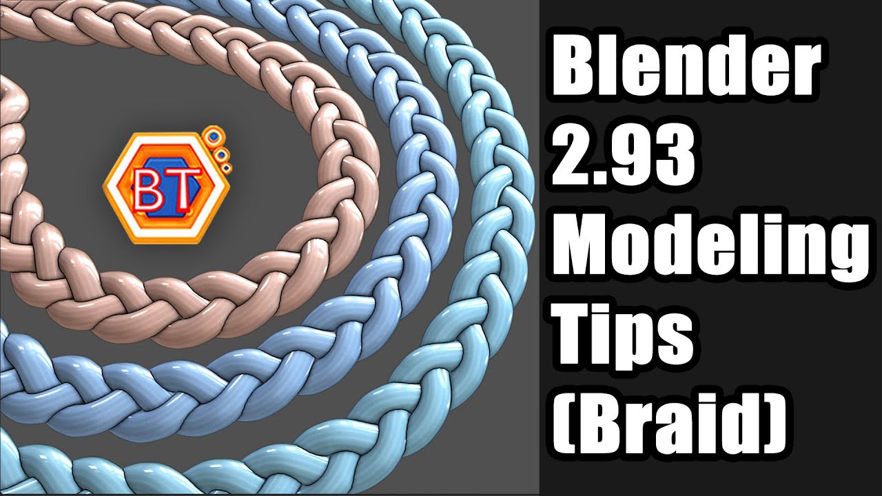 Blender 2.93 - Modeling Tips (Braid)