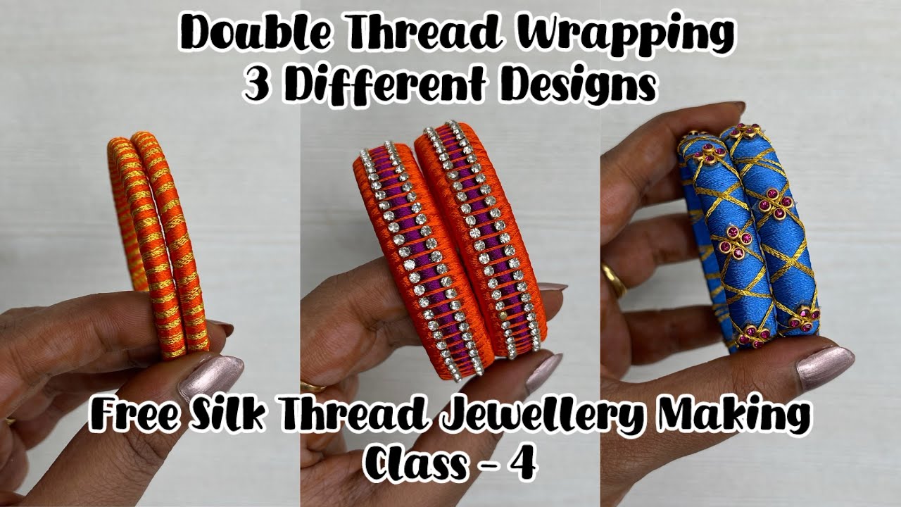 Class 4 - Double Thread Wrapping Technique (Free Silk Thread Jewellery Making)