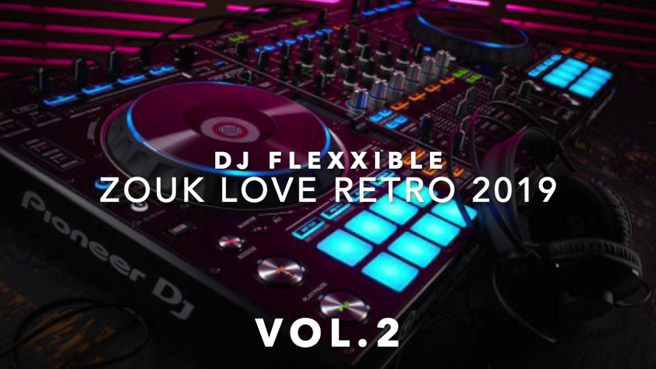 Zouk love retro 2019 Vol.2 / DJ FLEXXIBLE