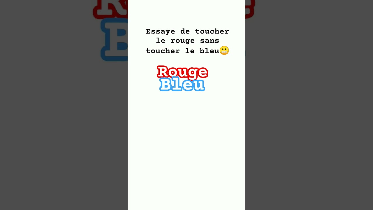 Toucher le rouge sans toucher le Bleu???